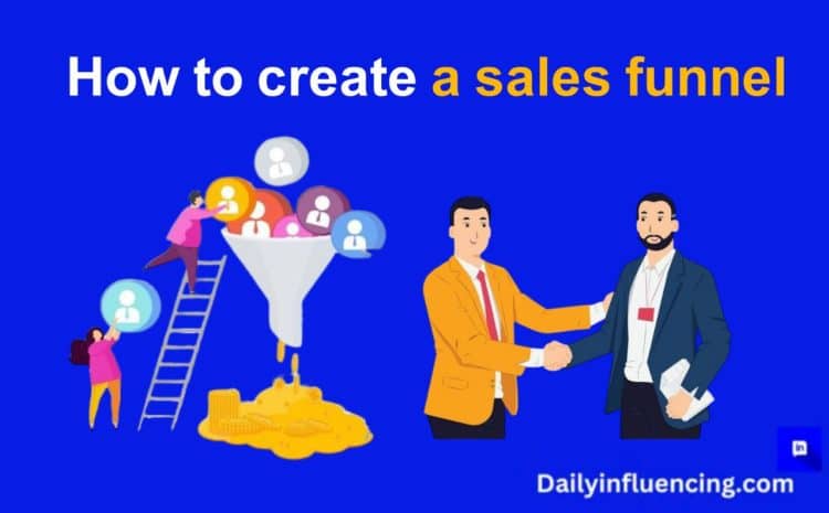  How To Create A Sales Funnel That Converts