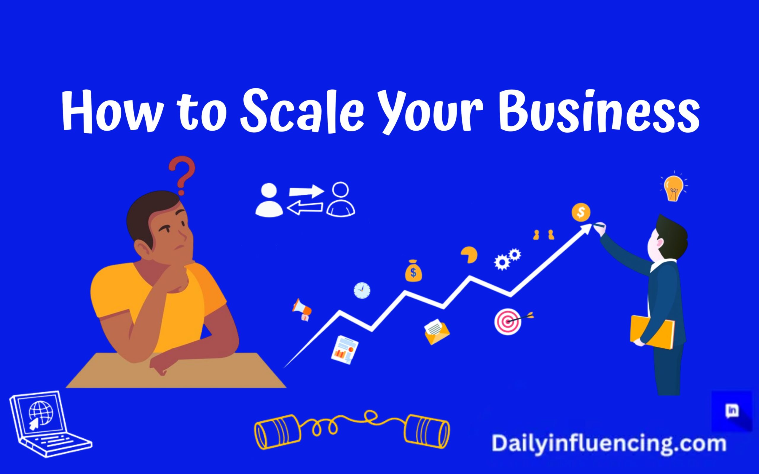 How to scale your business