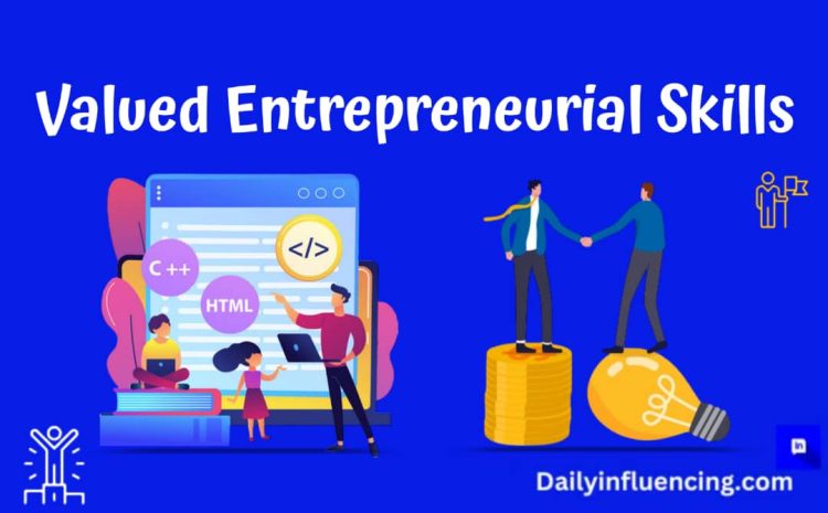  Top  Best 5 Most Valued Entrepreneurial Skills