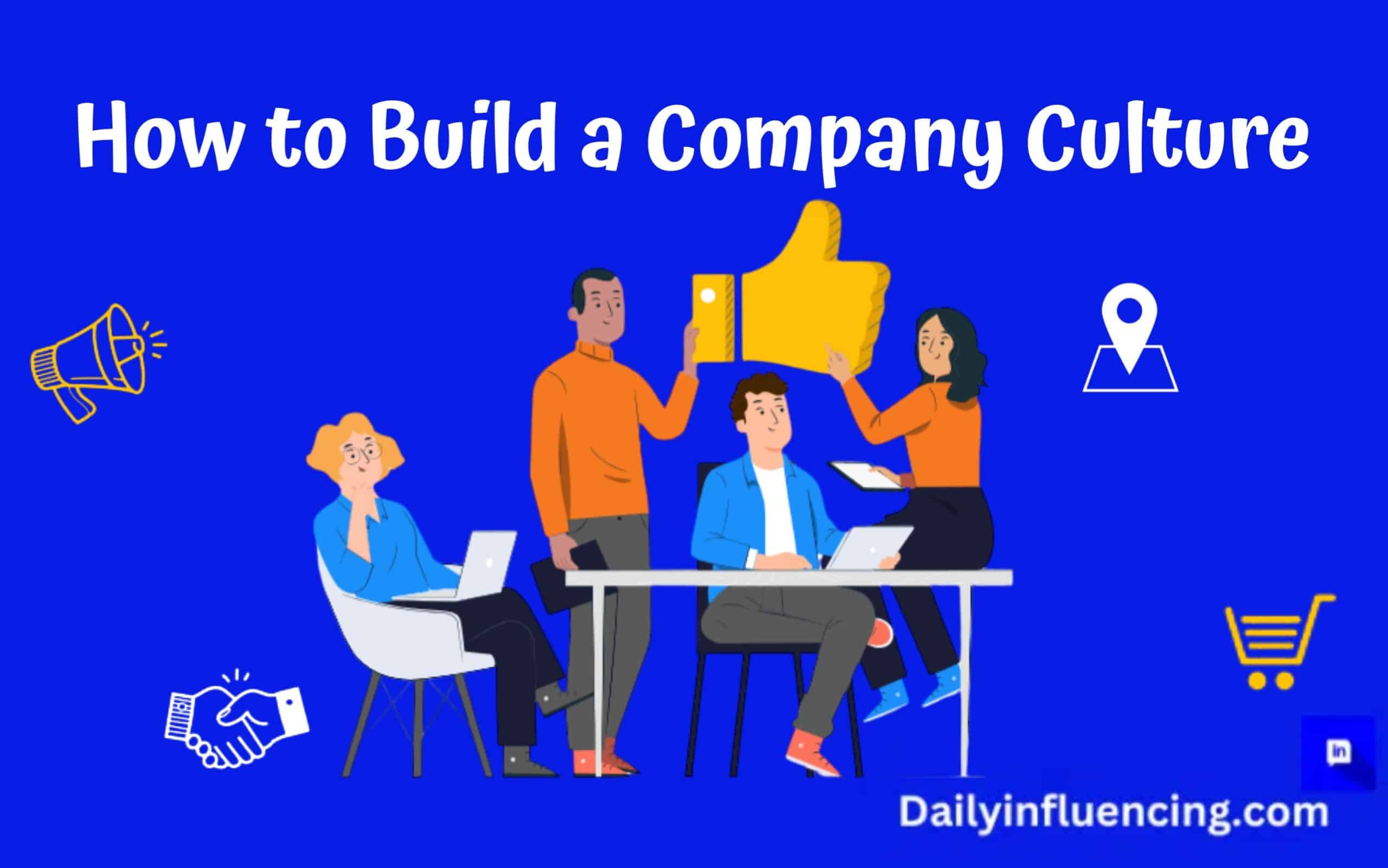 How to build a company culture