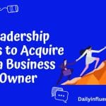 Leadership skills to acquire as a business owner