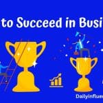 How to succeed in business