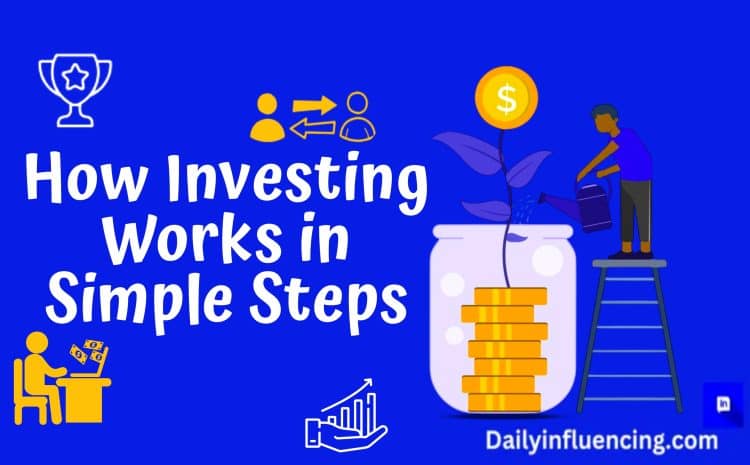  How Investing Works: Start Small, Build Big in 2025