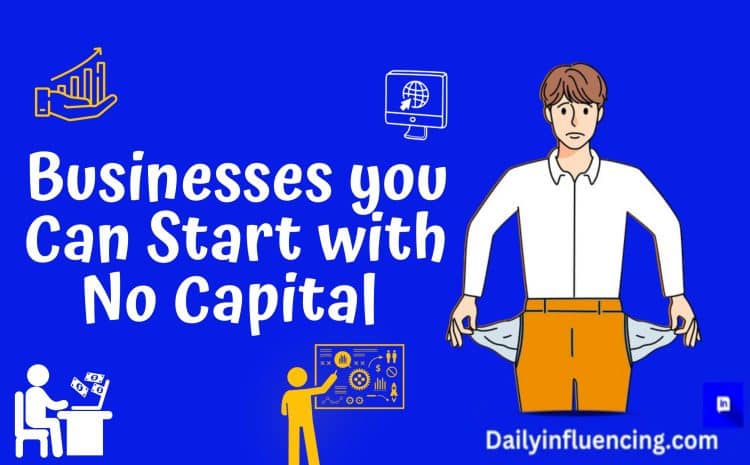  What Business Can I Start With No Capital