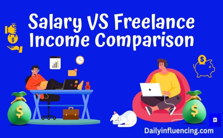  Salary Vs Freelance Income Comparison: All You Need To Know