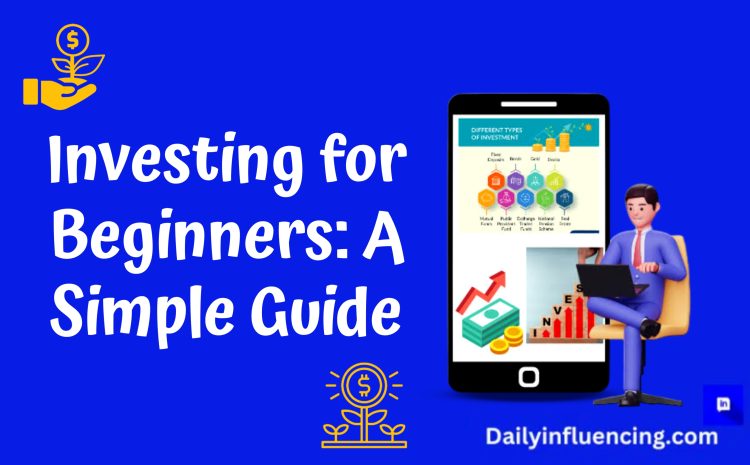  Investing for Beginners: Indispensable Guide to Grow Your Wealth