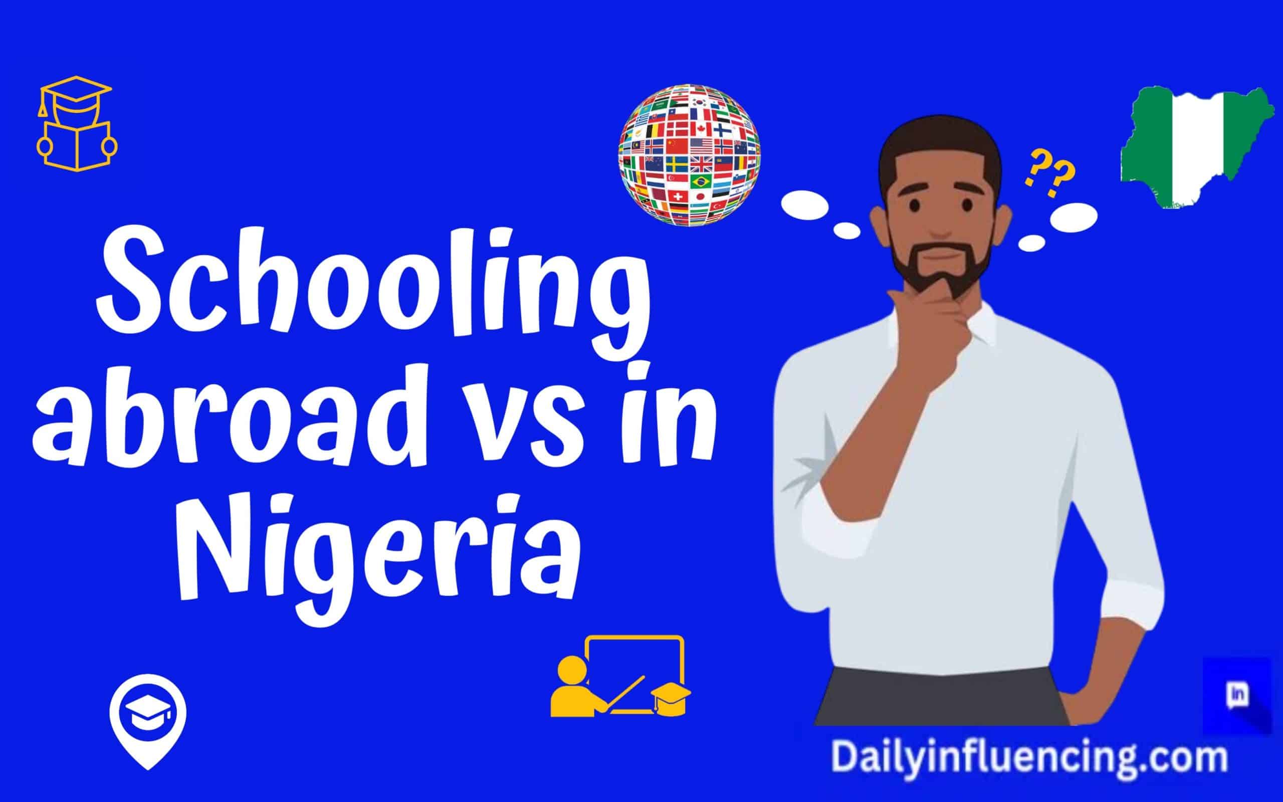 Schooling Abroad vs in Nigeria